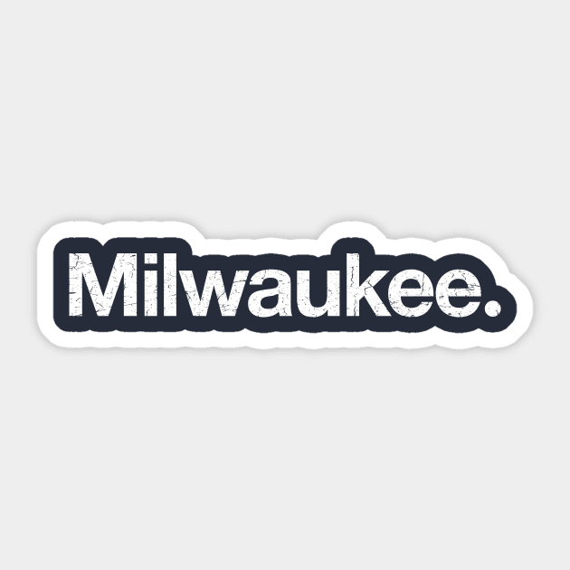 Milwaukee. Sticker by TheAllGoodCompany